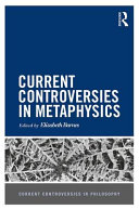 Current controversies in metaphysics /
