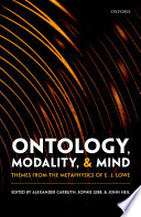 Ontology, modality, and mind : themes from the metaphysics of E.J. Lowe /