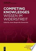 Competing Knowledges - Wissen im Widerstreit /