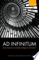 Ad Infinitum : new essays on epistemological Infinitism /