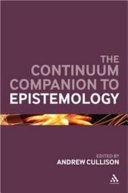 The Continuum companion to epistemology /
