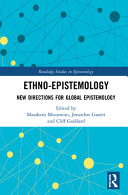 Ethno-epistemology : new directions for global epistemology /