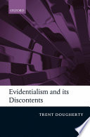 Evidentialism and its discontents /