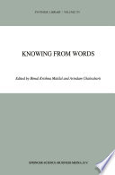 Knowing from words : Western and Indian philosophical analysis of understanding and testimony /