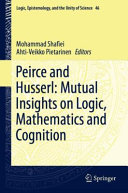 Peirce and Husserl : mutual insights on logic, mathematics and cognition /