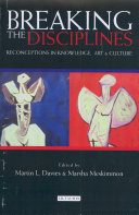 Breaking the disciplines : reconceptions in knowledge, art, and culture /