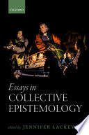 Essays in collective epistemology /