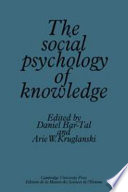 The Social psychology of knowledge /