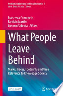 What People Leave Behind : Marks, Traces, Footprints and their Relevance to Knowledge Society /
