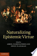 Naturalizing epistemic virtue /