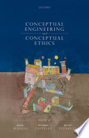 Conceptual engineering and conceptual ethics /