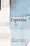 The philosophy of expertise /