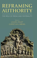 Reframing authority : the role of media and materiality /