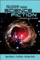 Philosophy through science fiction : a coursebook with readings /