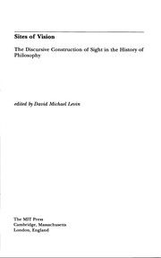 Sites of vision : the discursive construction of sight in the history of philosophy /