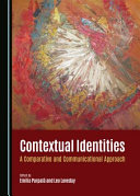 Contextual identities : a comparative and communicational approach /