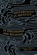 Differences in identity in philosophy and religion : a cross-cultural approach /