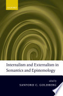 Internalism and externalism in semantics and epistemology /