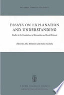 Essays on explanation and understanding : studies in the foundations of humanities and social sciences /