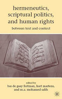 Hermeneutics, scriptural politics, and human rights : between text and context /