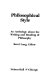 Philosophical style : an anthology about the writing and reading of philosophy /