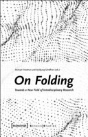 On folding : towards a new field of interdisciplinary research /