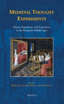 Medieval thought experiments : poetry, hypothesis, and experience in the European Middle Ages /