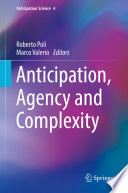 Anticipation, Agency and Complexity /