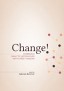 Change! : : Combining analytic approaches with street wisdom /