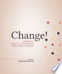 Change! : : combining analytic approaches with street wisdom /