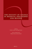 The instant of change in medieval philosophy and beyond /