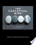 The conceptual mind : new directions in the study of concepts /