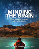 Minding the brain : models of the mind, information, and empirical science /