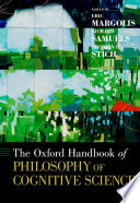 The Oxford handbook of philosophy of cognitive science /