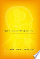 The soul hypothesis : investigations into the existence of the soul /