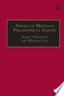 Angels in medieval philosophical inquiry : their function and significance /