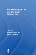 The meaning of life and the great philosophers /