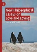 New philosophical essays on love and loving /
