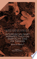 Interdisciplinary Perspectives on Mortality and its Timings : When is Death? /