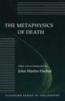 The Metaphysics of death /