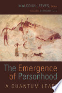 The emergence of personhood : a quantum leap? /