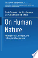 On human nature : anthropological, biological, and philosophical foundations /