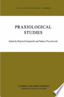 Praxiological studies : Polish contributions to the science of efficient action /