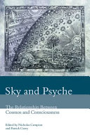 Sky and psyche : the relationship between cosmos and consciousness /