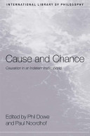 Cause and chance : causation in an indeterministic world /
