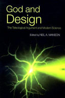 God and design : the teleological argument and modern science /