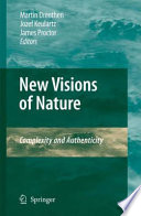 New visions of nature : complexity and authenticity /