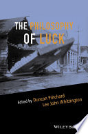 The philosophy of luck /