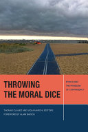 Throwing the moral dice : ethics and the problem of contingency /