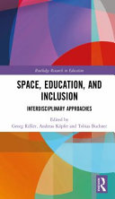 Space, education, and inclusion : interdisciplinary approaches /